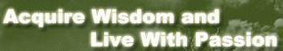  Acquire Wisdom and Live with Passion 