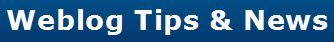   Weblog Tips and News  