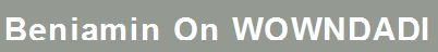   Benajim on WOWNDAD!  