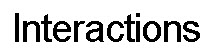 interactions