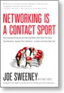 Joe Sweeney book, Networking is a Contact Sport