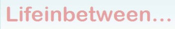 life-in-between