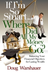 Doug Warshauer's book If I'm So Smart, Where did All My Money Go?