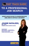 Fast Track Guide to a Professional Job Search Fast Track Guide to a Professional Job Search