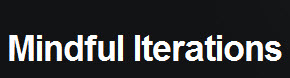 mindful-iterations