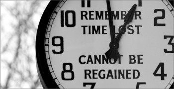 time lost cannot be regained