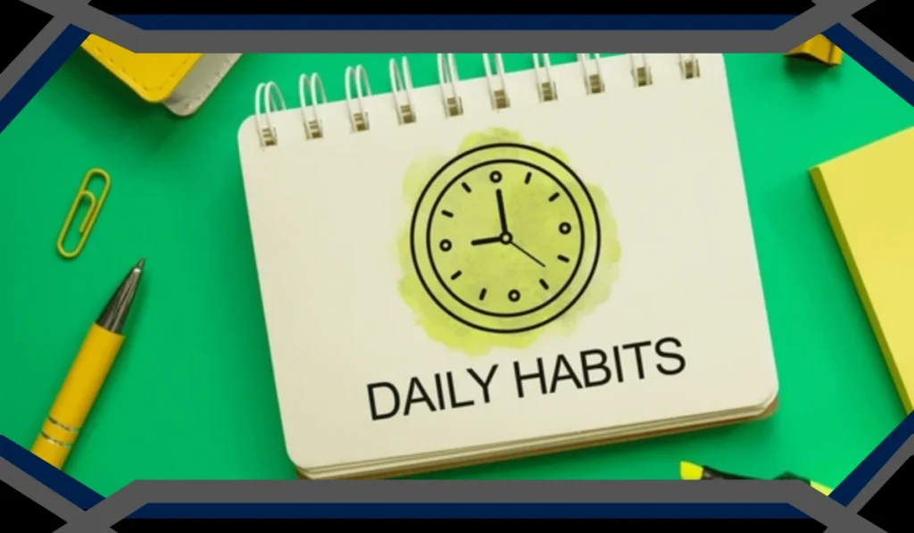 Daily Habits
