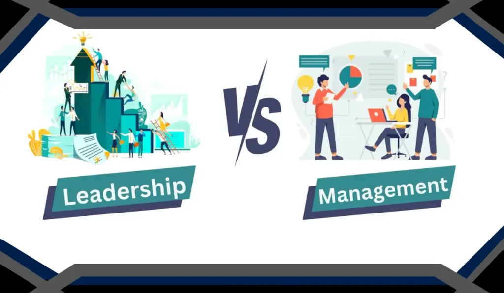 Leadership vs Management